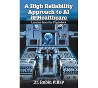A High Reliability Approach to AI in Healthcare: Lessons from the Flightdeck