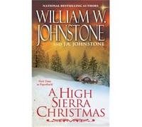A High Sierra Christmas by J.A. Johnstone Inconnu (Auteur)