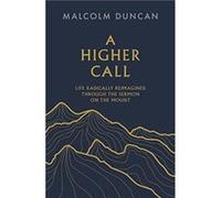 A Higher Call - Malcolm Reader Duncan - SPCK Publishing - Livre en Anglais - Paperback Malcolm Reader DuncanMalcolm Reader Duncan (Auteur)