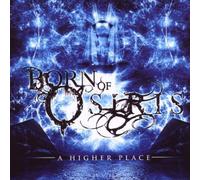 A Higher Place by Born Of Osiris (2009-07-07)