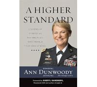 A Higher Standard: Leadership Strategies from America's First Female Four-Star General