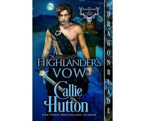 A Highlander's Vow: A Scottish Historical Romance