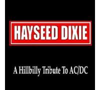 A Hillbilly Tribute to AC/DC by Hayseed Dixie (2004-06-01)