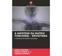A HIPÓTESE DA MATRIZ FUNCIONAL - REVISITADA: A HIPÓTESE DA MATRIZ FUNCIONAL
