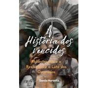 A História Dos Vencidos