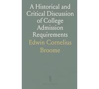 A Historical and Critical Discussion of College Admission Requirements