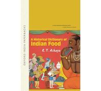 A Historical Dictionary Of Indian Food – Oxford University Press