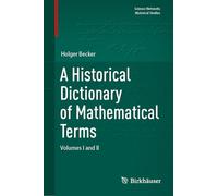 A Historical Dictionary of Mathematical Terms: Volumes I and II