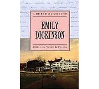 A Historical Guide to Emily Dickinson, Historical Guides to American Authors