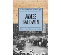 A Historical Guide To James Baldwin