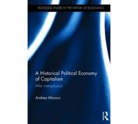 A Historical Political Economy Of Capitalism