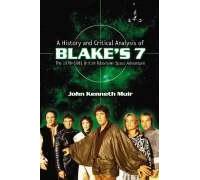 A History And Critical Analysis Of Blake's 7, The 1978-1981 British Television Space Adventure