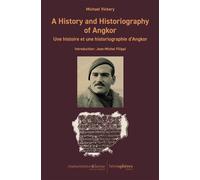 A History and Historiography of Angkor Une histoire et une historiographie d'Angkor - Michael Vickery - Hemispheres - broché - Essai