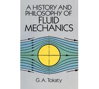 A History And Philosophy Of Fluid Mechanics