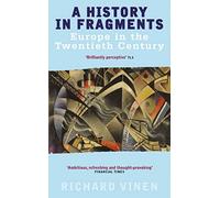 A History in Fragments Richard Vinen (Auteur)