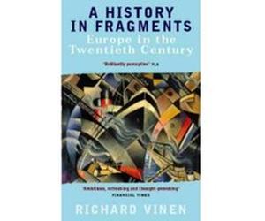 A History in Fragments Richard Vinen (Auteur)