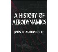 A History of Aerodynamics, Cambridge Aerospace, 8 John D. Anderson (Auteur)