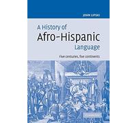 Histoire de la langue afro-hispanique – Cinq siècles, cinq continents