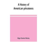 A History Of American Privateers