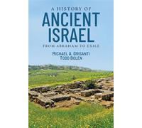 A History of Ancient Israel From Abraham to Exile - Michael Alan Grisanti - Zondervan Academic - ebook (ePub) - Livre