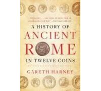 A History Of Ancient Rome In Twelve Coins