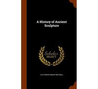 A History Of Ancient Sculpture