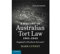 A History of Australian Tort Law 19011945 by Lunney & Mark University of New England & Australia Lunney, Mark (University of New England, Australia) (Auteur)