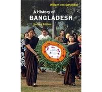 A History of Bangladesh by Willem Universiteit van Amsterdam van Schendel Willem Universiteit van Amsterdam van Schendel (Auteur)
