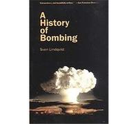 A History of Bombing Sven Lindqvist (Auteur)