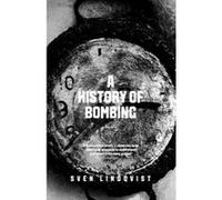 A History of Bombing - [Version Originale] Sven Lindqvist, Linda Haverty Rugg (Auteur)