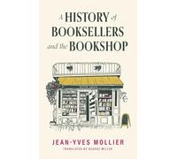 A History of Booksellers and the Bookshop
