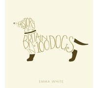 A History Of Britain In 100 Dogs