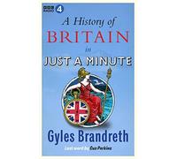 A History of Britain in Just a Minute