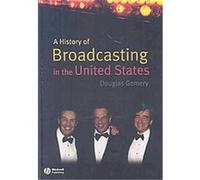 A History of Broadcasting in the United States Douglas Gomery (Auteur)