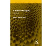 A History of Bulgaria 1393-1885 - Mercia MacDermott - Routledge - ebook (ePub) - Livre