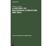 A History Of Bulgarian Literature 865-1944