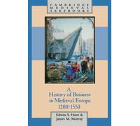 A History of Business in Medieval Europe, 1200-1550