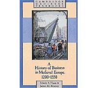 A History of Business in Medieval Europe, 1200-1550, Cambridge Medieval Textbooks Edwin S. Hunt, James M. Murray (Auteur)
