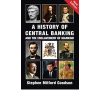 A History of Central Banking and the Enslavement of Mankind (anglais, livre...