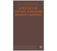 A History Of Central European Women's Writing