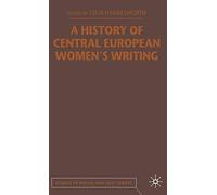 A History Of Central European Women's Writing