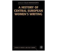 A History Of Central European Women's Writing