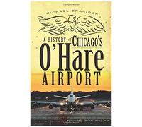 A History Of Chicago's O'hare Airport