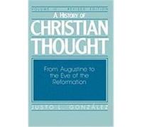 A History of Christian Thought: Volume 2: From Augustine to the Eve of the Reformation (Revised Edition)