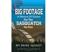 A History Of Claims For The Sasquatch On Film