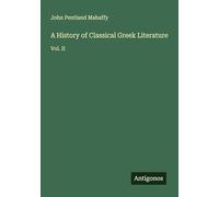 A History of Classical Greek Literature: Vol. II