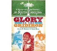 A History of College Football in South Carolina, Regional Histories Fritz P. Hamer, John Daye (Auteur)
