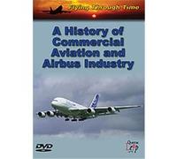 A History Of Commercial Aviation And The Airbus Industry G