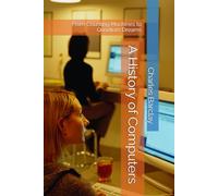 A History of Computers: From Counting Machines to Quantum Dreams