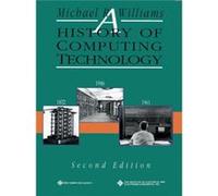 A History of Computing Technology by Michael R. Williams Michael R Williams (Auteur)